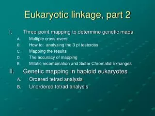 Eukaryotic linkage, part 2