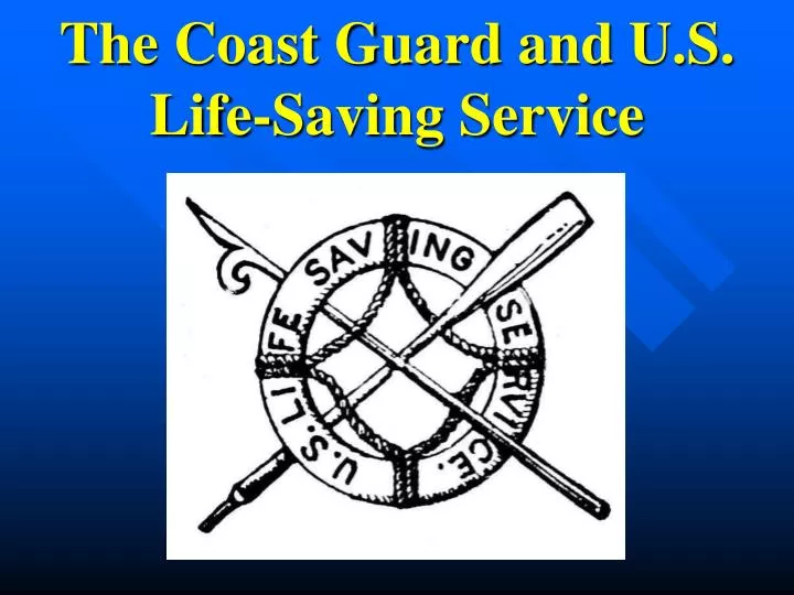 the coast guard and u s life saving service