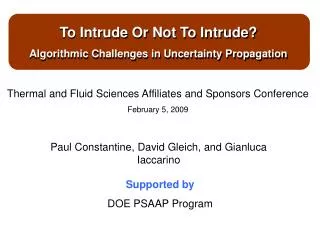 To Intrude Or Not To Intrude? Algorithmic Challenges in Uncertainty Propagation