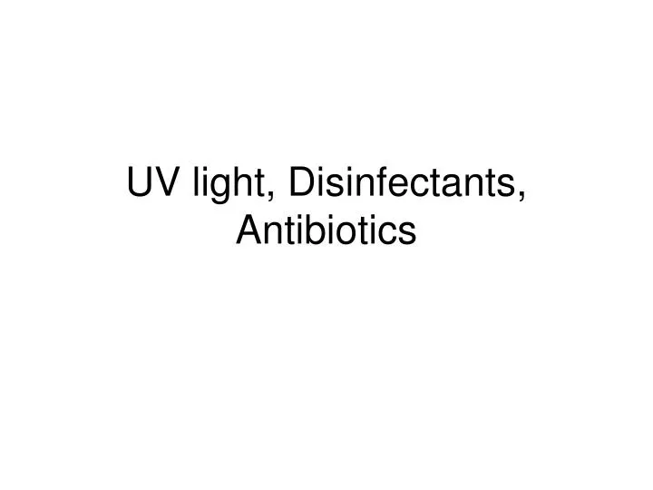 uv light disinfectants antibiotics