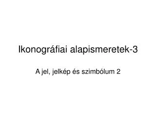 ikonogr fiai alapismeretek 3