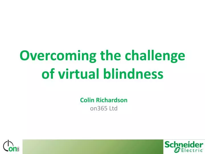 overcoming the challenge of virtual blindness