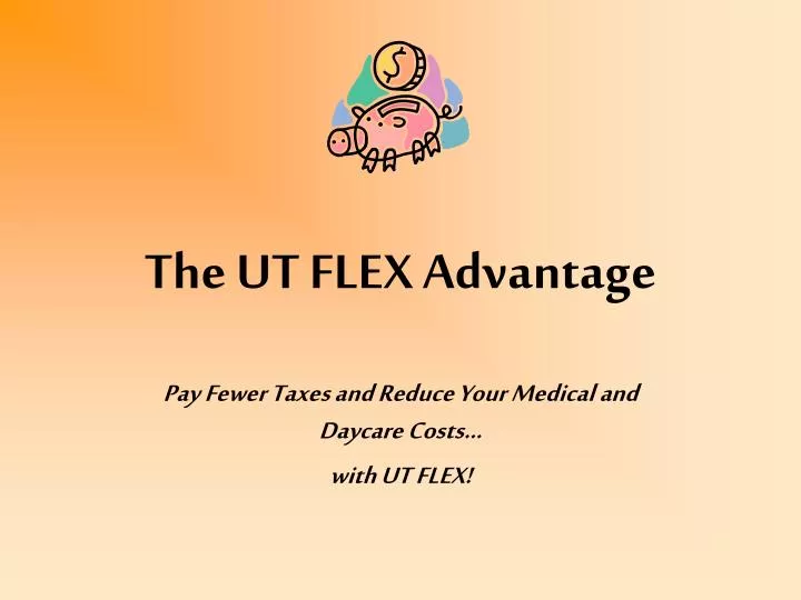 the ut flex advantage