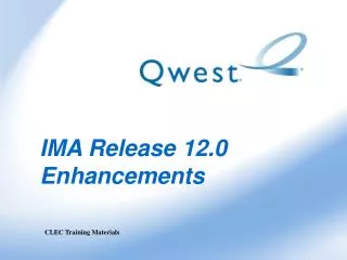 IMA Release 12.0 Enhancements
