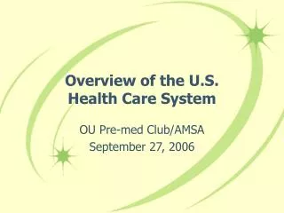 Overview of the U.S. Health Care System