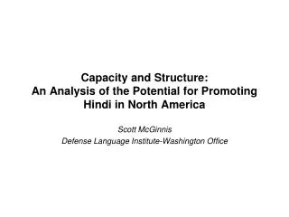 Capacity and Structure: An Analysis of the Potential for Promoting Hindi in North America