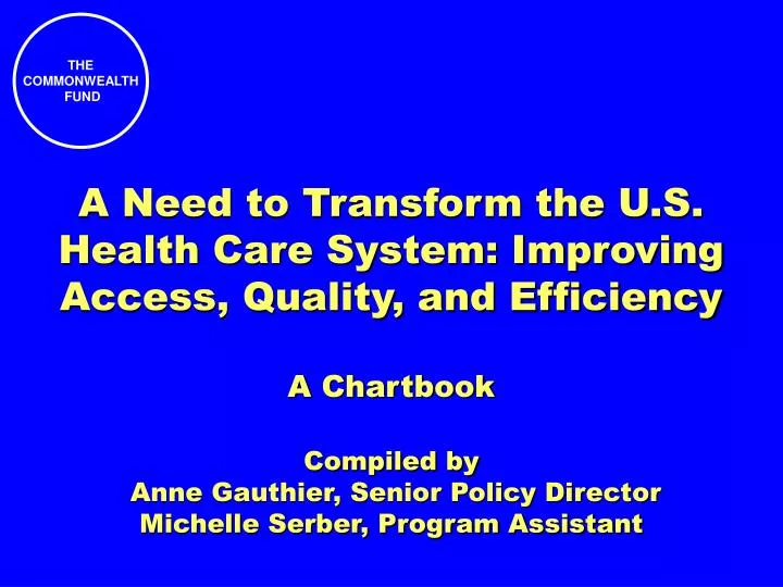 a need to transform the u s health care system improving access quality and efficiency
