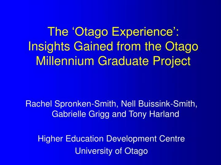 the otago experience insights gained from the otago millennium graduate project