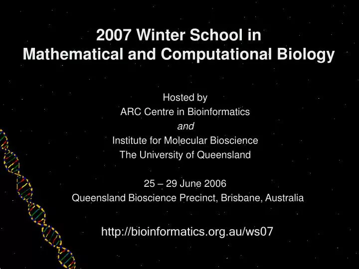 2007 winter school in mathematical and computational biology