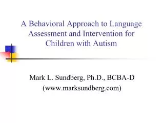 A Behavioral Approach to Language Assessment and Intervention for Children with Autism