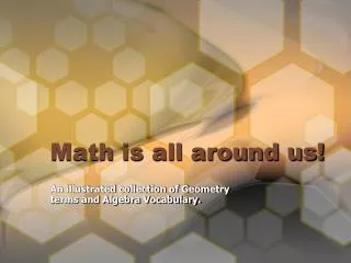 Math is all around us!