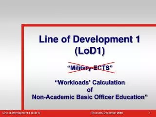 Line of Development 1 (LoD1)
