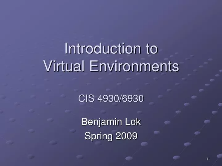 introduction to virtual environments cis 4930 6930