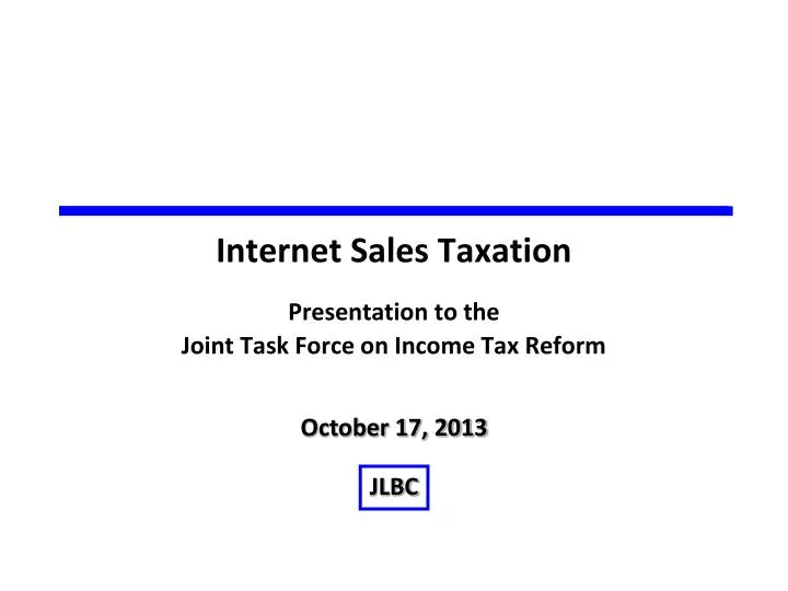 internet sales taxation presentation to the joint task force on income tax reform
