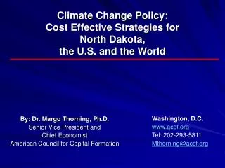 Climate Change Policy: Cost Effective Strategies for North Dakota, the U.S. and the World
