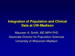 Integration of Population and Clinical Data at UW-Madison