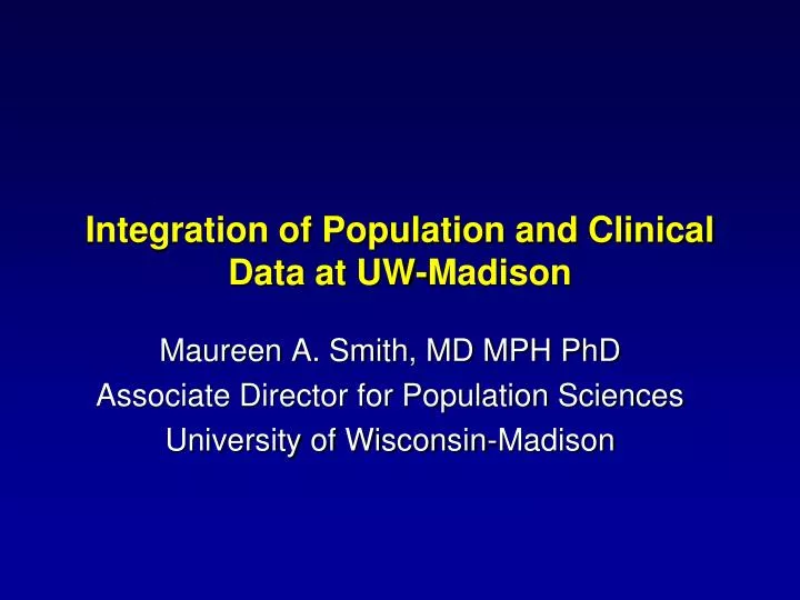 integration of population and clinical data at uw madison