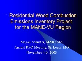 Residential Wood Combustion Emissions Inventory Project	 for the MANE-VU Region