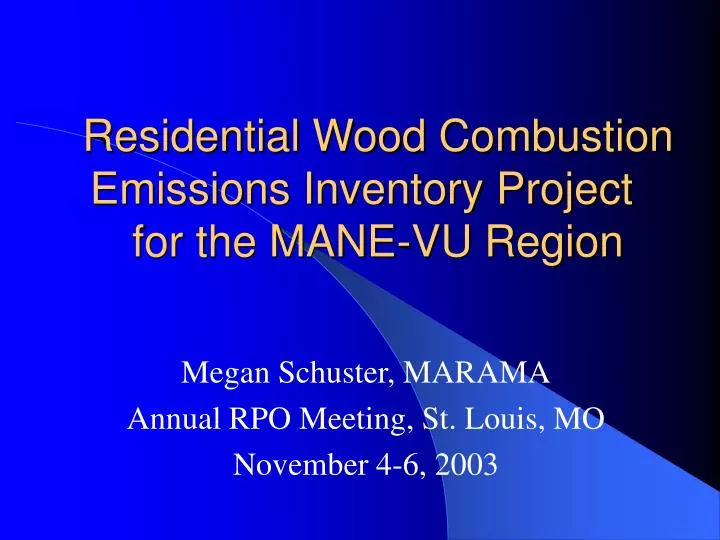 residential wood combustion emissions inventory project for the mane vu region