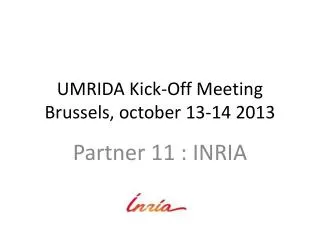 UMRIDA Kick-Off Meeting Brussels, october 13-14 2013