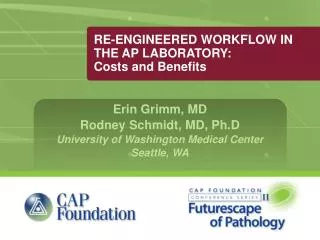 RE-ENGINEERED WORKFLOW IN THE AP LABORATORY: Costs and Benefits