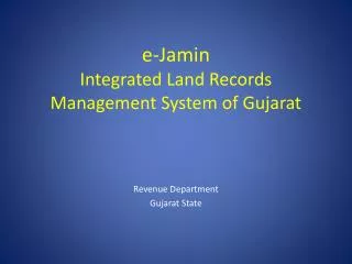 e-Jamin Integrated Land Records Management System of Gujarat