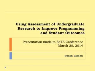 Presentation made to SoTE Conference March 28, 2014