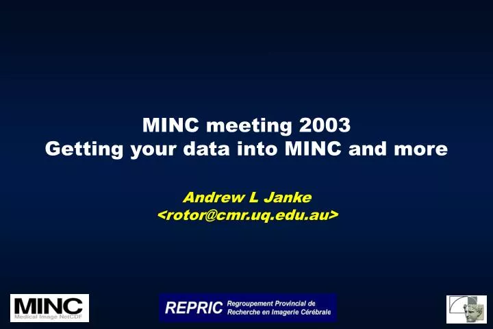 minc meeting 2003 getting your data into minc and more