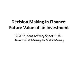 Decision Making in Finance: Future Value of an Investment