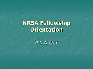 NRSA Fellowship Orientation