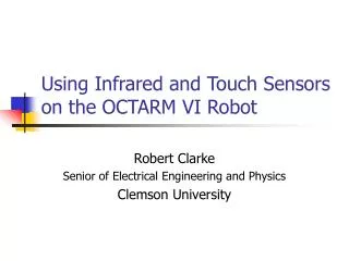 Using Infrared and Touch Sensors on the OCTARM VI Robot