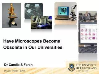 Have Microscopes Become Obsolete in Our Universities