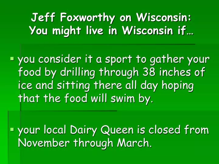 jeff foxworthy on wisconsin you might live in wisconsin if