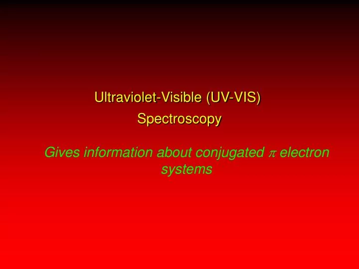 ultraviolet visible uv vis spectroscopy