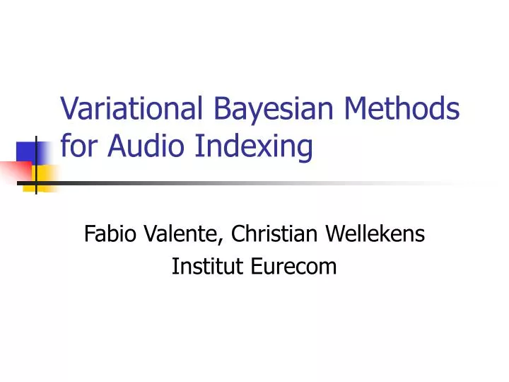 variational bayesian methods for audio indexing