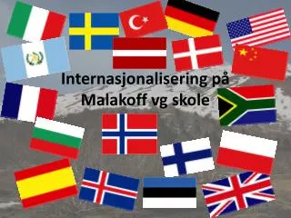 internasjonalisering p malakoff vg skole