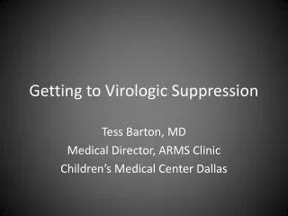 Getting to Virologic Suppression