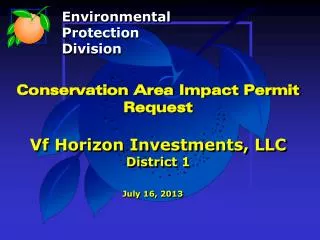 Conservation Area Impact Permit Request Vf Horizon Investments, LLC District 1