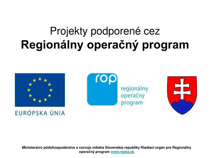 projekty podporen cez region lny opera n program