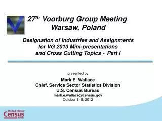 27 th Voorburg Group Meeting Warsaw, Poland Designation of Industries and Assignments