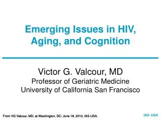 Emerging Issues in HIV, Aging, and Cognition