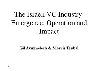 The Israeli VC Industry: Emergence, Operation and Impact