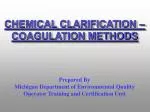 CHEMICAL CLARIFICATION – COAGULATION METHODS - slide 1