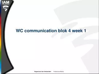 WC communication blok 4 week 1