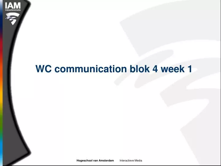 wc communication blok 4 week 1