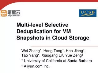 Multi-level Selective Deduplication for VM Snapshots in Cloud Storage