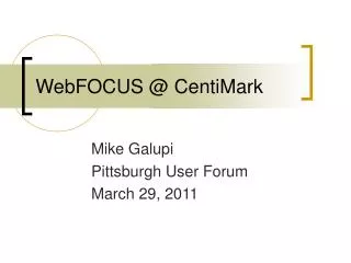 WebFOCUS @ CentiMark
