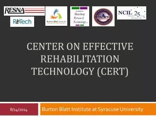 CENTER ON EFFECTIVE REHABILITATION TECHNOLOGY (CERT)