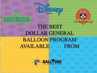 THE BEST DOLLAR GENERAL BALLOON PROGRAM AVAILABLE FROM