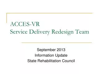 ACCES-VR Service Delivery Redesign Team